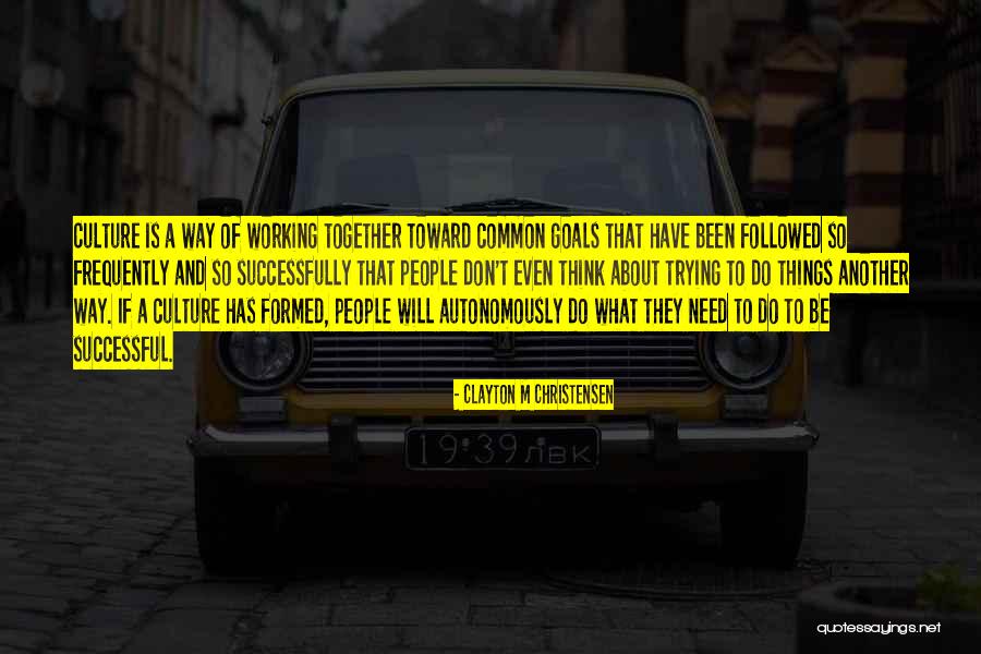 Successful Goals Quotes By Clayton M Christensen Successful Goals Quotes By Clayton M Christensen