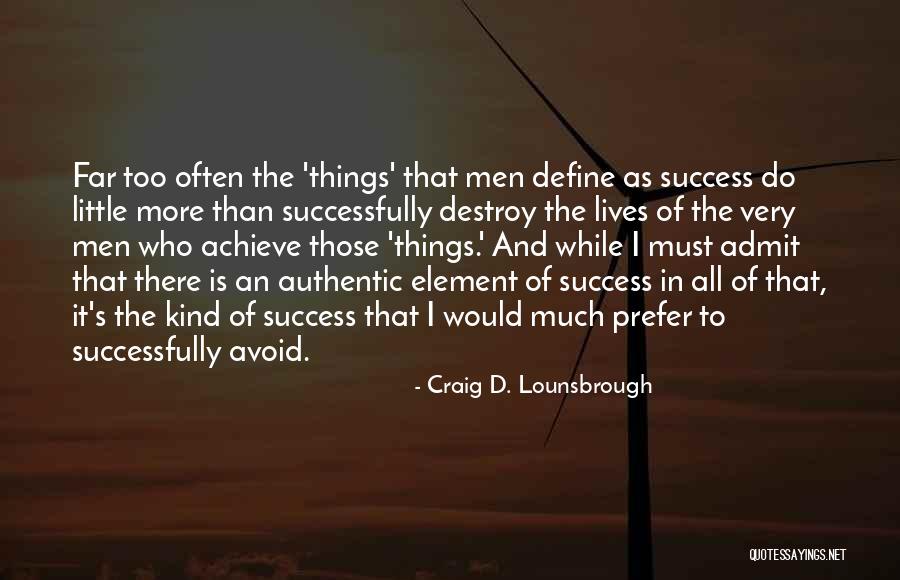 Successful Goals Quotes By Craig D. Lounsbrough Successful Goals Quotes By Craig D. Lounsbrough