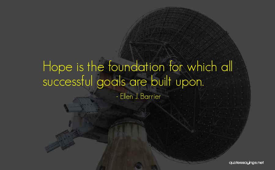 Successful Goals Quotes By Ellen J. Barrier Successful Goals Quotes By Ellen J. Barrier