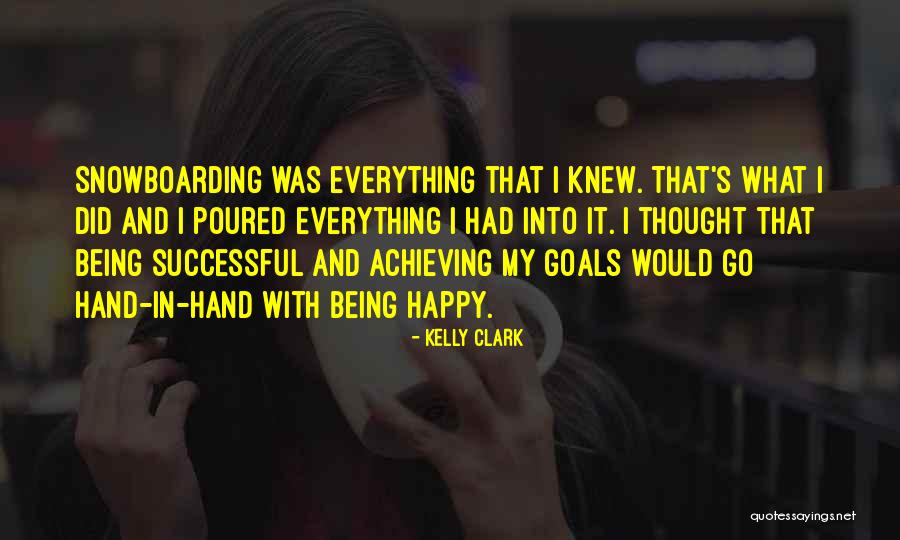 Successful Goals Quotes By Kelly Clark Successful Goals Quotes By Kelly Clark