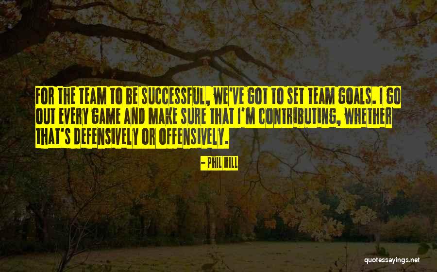 Successful Goals Quotes By Phil Hill Successful Goals Quotes By Phil Hill