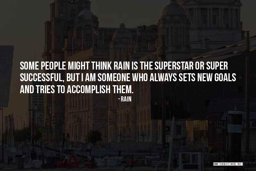 Successful Goals Quotes By Rain Successful Goals Quotes By Rain