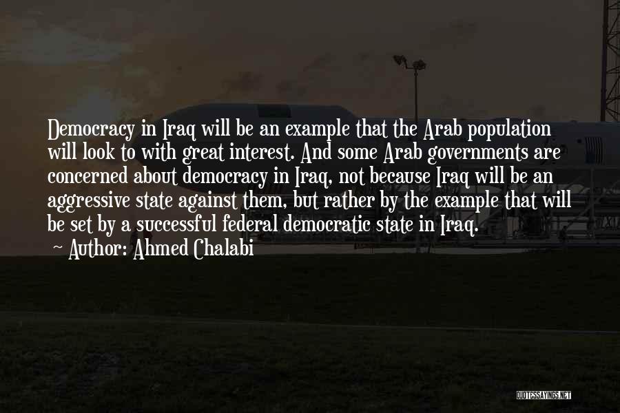 Successful Government Quotes By Ahmed Chalabi