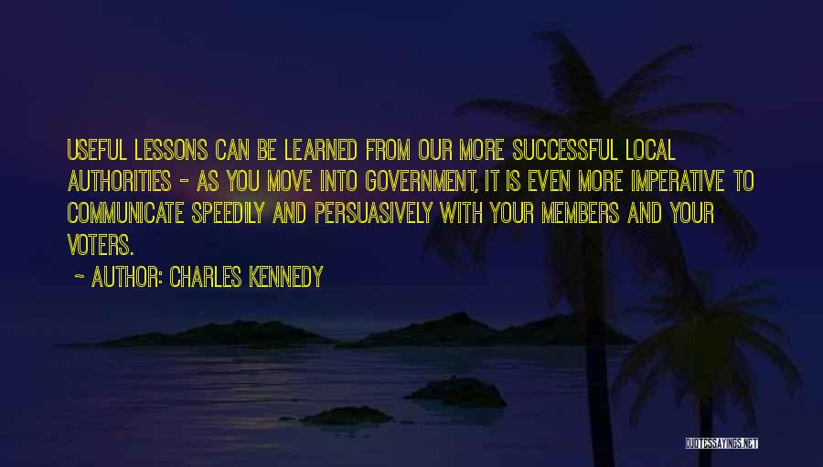 Successful Government Quotes By Charles Kennedy