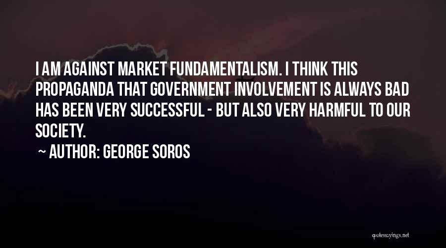 Successful Government Quotes By George Soros