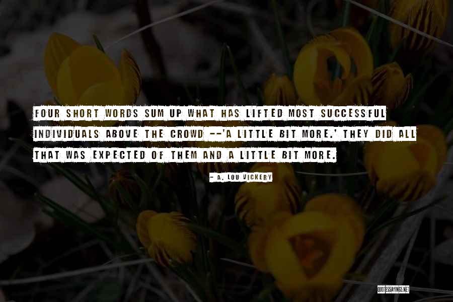 Successful Individuals Quotes By A. Lou Vickery Successful Individuals Quotes By A. Lou Vickery