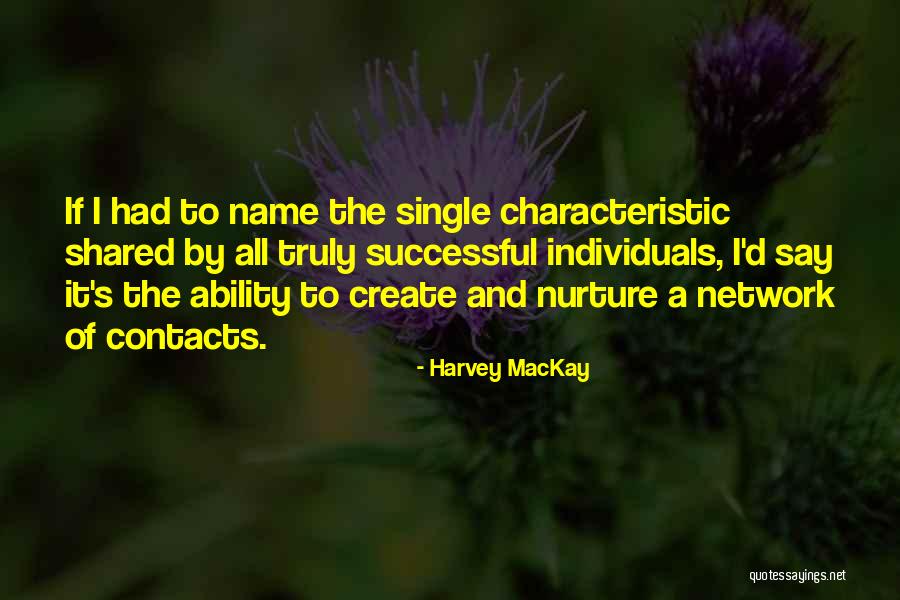 Successful Individuals Quotes By Harvey MacKay Successful Individuals Quotes By Harvey MacKay