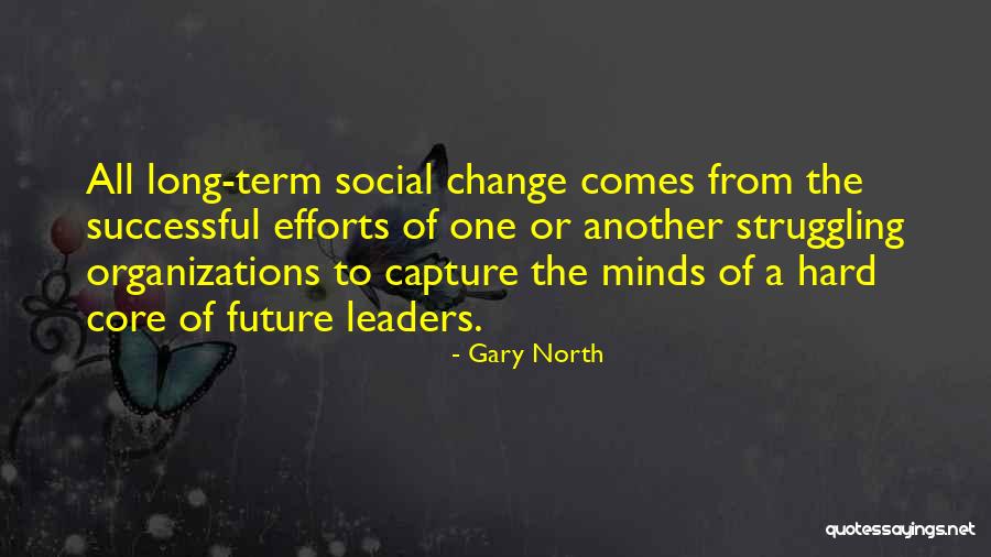 Successful Leaders Quotes By Gary North