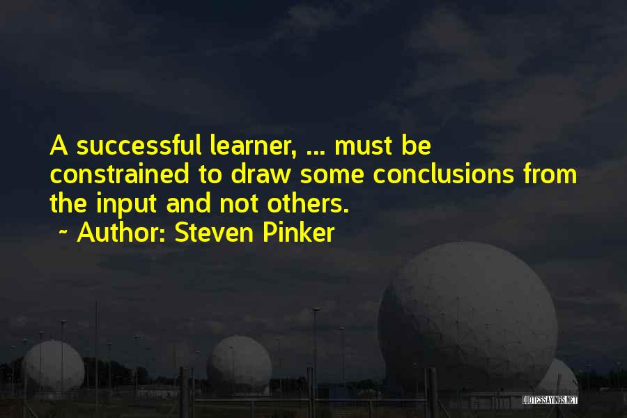 Successful Learner Quotes By Steven Pinker