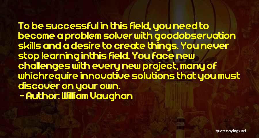 Successful Learning Quotes By William Vaughan