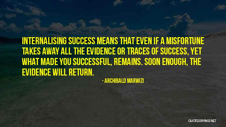 Successful Life Quotes By Archibald Marwizi Successful Life Quotes By Archibald Marwizi