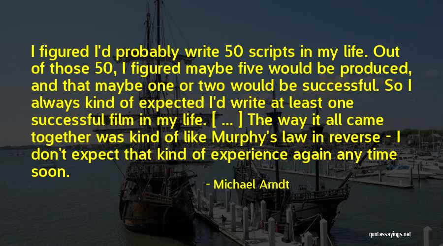 Successful Life Quotes By Michael Arndt Successful Life Quotes By Michael Arndt