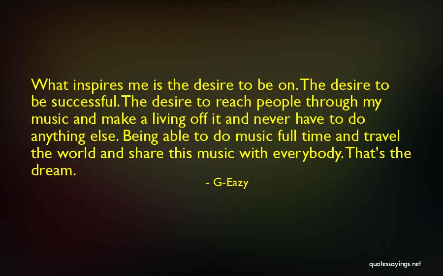 Successful Living Quotes By G-Eazy