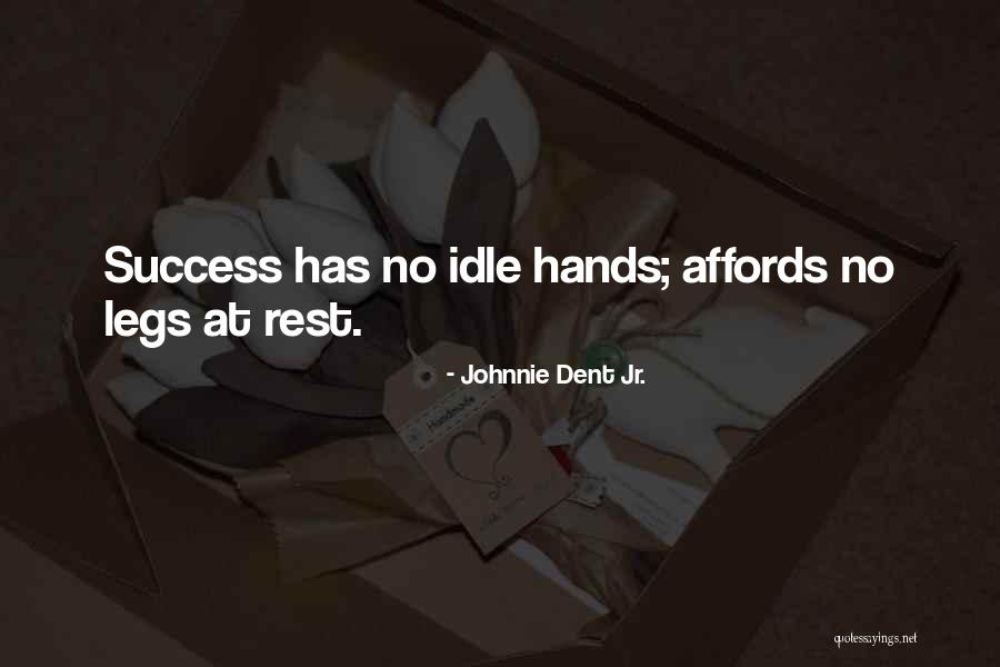 Successful Living Quotes By Johnnie Dent Jr.