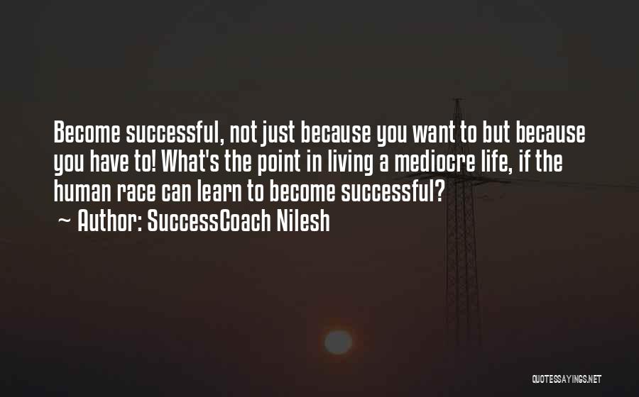 Successful Living Quotes By SuccessCoach Nilesh