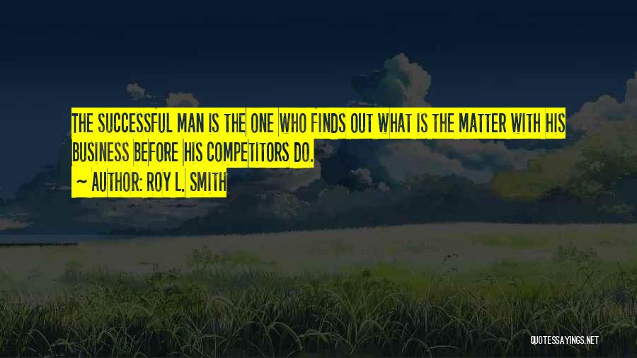 Successful Man Quotes By Roy L. Smith