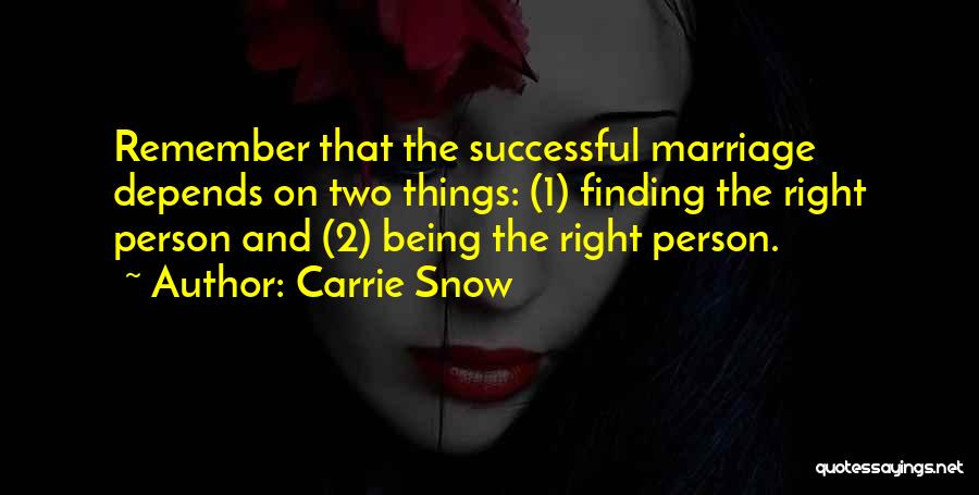Successful Marriage Quotes By Carrie Snow