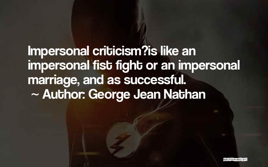 Successful Marriage Quotes By George Jean Nathan