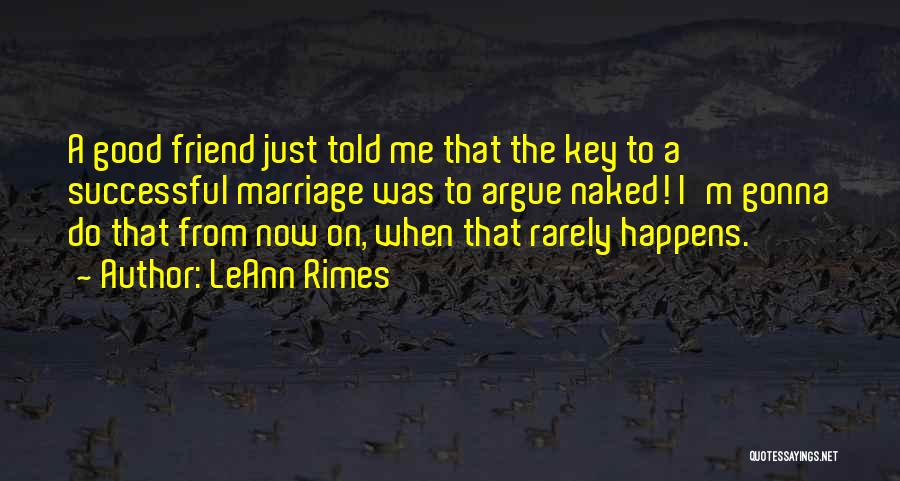 Successful Marriage Quotes By LeAnn Rimes