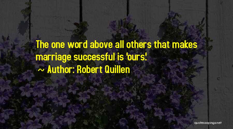 Successful Marriage Quotes By Robert Quillen