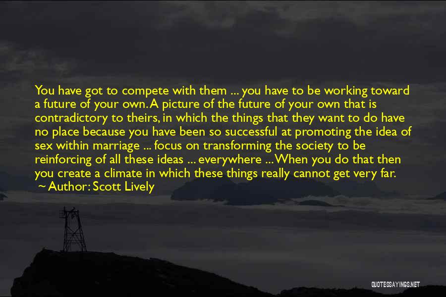 Successful Marriage Quotes By Scott Lively