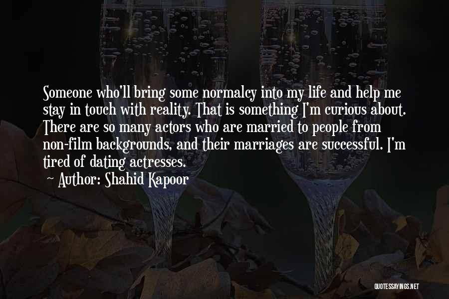 Successful Married Life Quotes By Shahid Kapoor