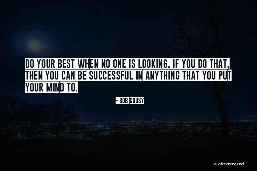 Successful Mind Quotes By Bob Cousy Successful Mind Quotes By Bob Cousy