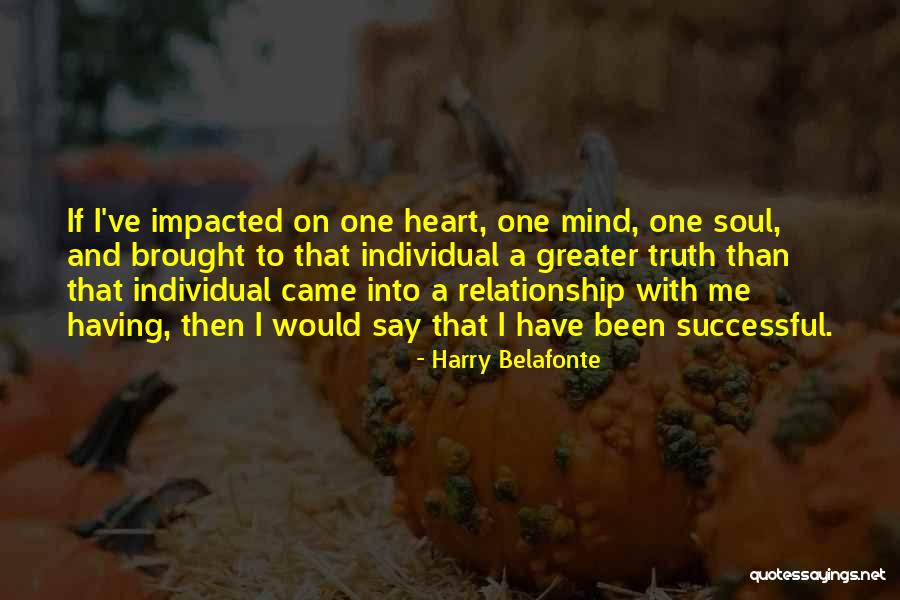 Successful Mind Quotes By Harry Belafonte Successful Mind Quotes By Harry Belafonte