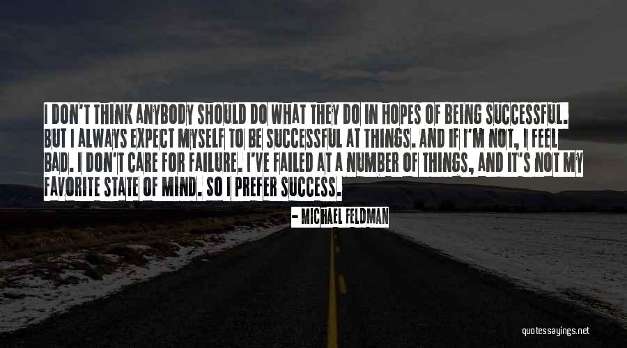 Successful Mind Quotes By Michael Feldman Successful Mind Quotes By Michael Feldman
