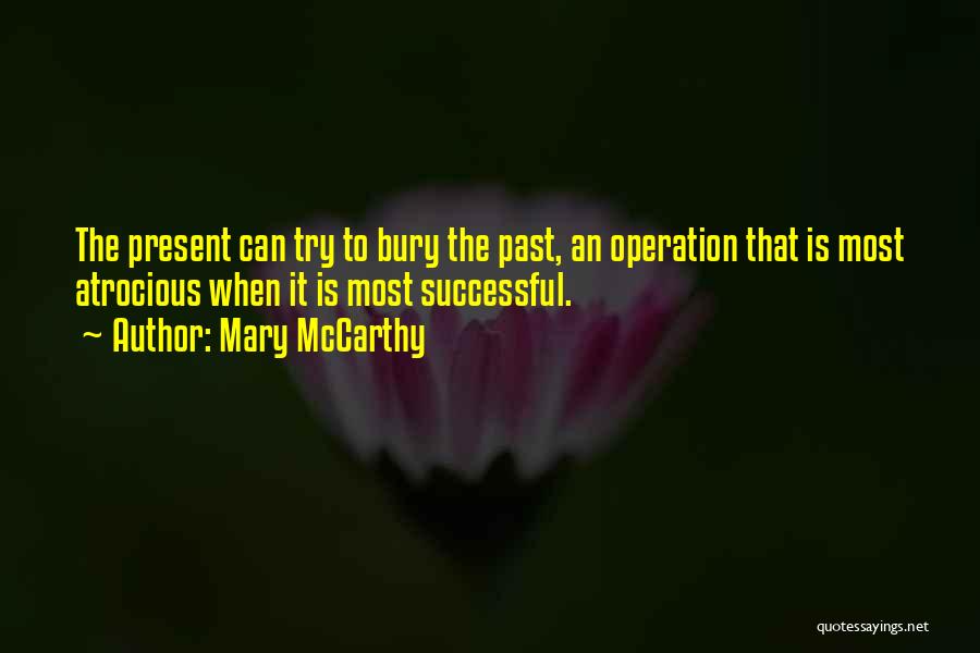 Successful Operation Quotes By Mary McCarthy