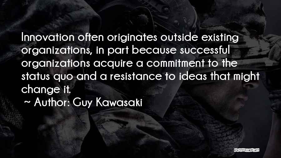 Successful Organizations Quotes By Guy Kawasaki