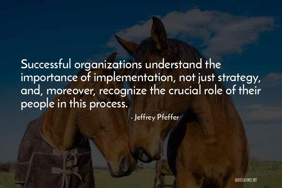 Successful Organizations Quotes By Jeffrey Pfeffer