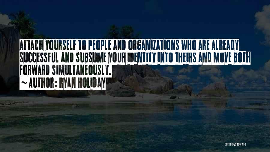 Successful Organizations Quotes By Ryan Holiday