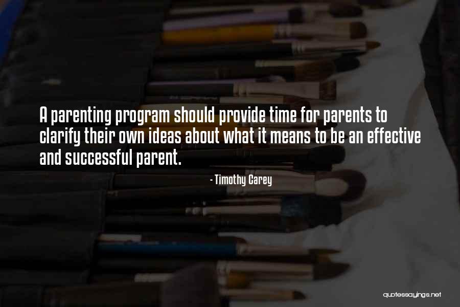 Successful Parenting Quotes By Timothy Carey Successful Parenting Quotes By Timothy Carey