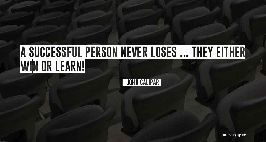 Successful Persons Quotes By John Calipari