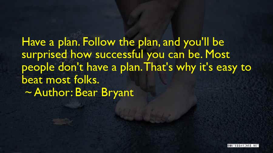 Successful Planning Quotes By Bear Bryant