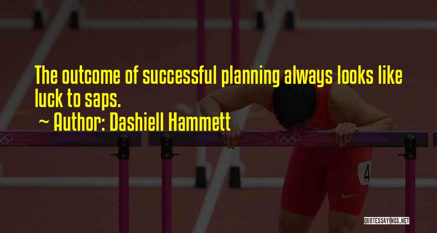 Successful Planning Quotes By Dashiell Hammett