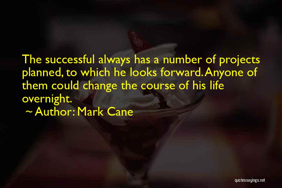 Successful Projects Quotes By Mark Cane