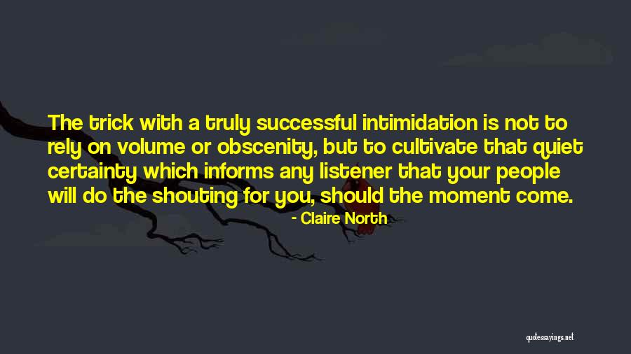 Successful Quiet Quotes By Claire North Successful Quiet Quotes By Claire North