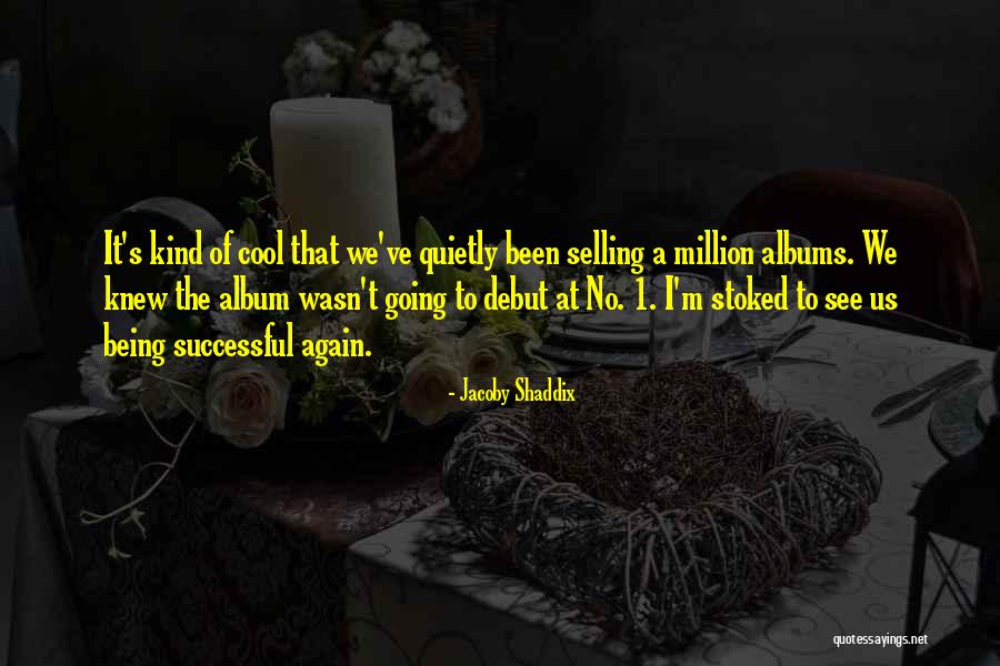 Successful Quiet Quotes By Jacoby Shaddix Successful Quiet Quotes By Jacoby Shaddix