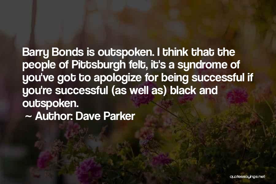 Successful Quotes By Dave Parker