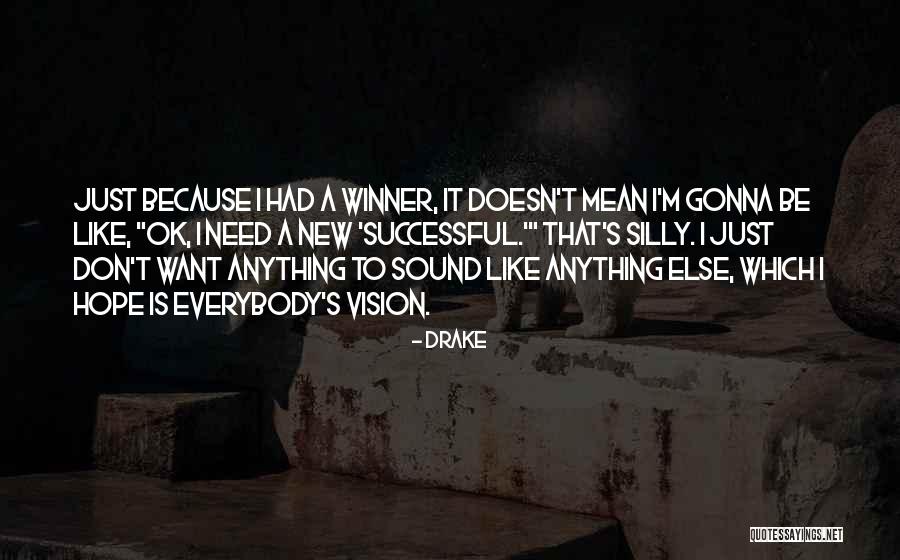 Successful Quotes By Drake