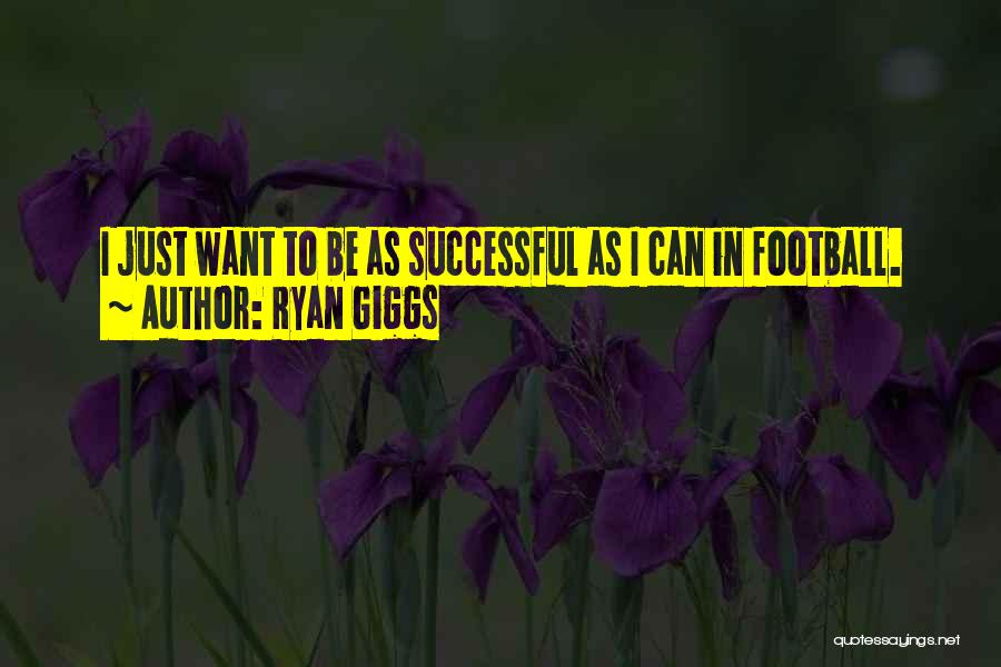 Successful Quotes By Ryan Giggs