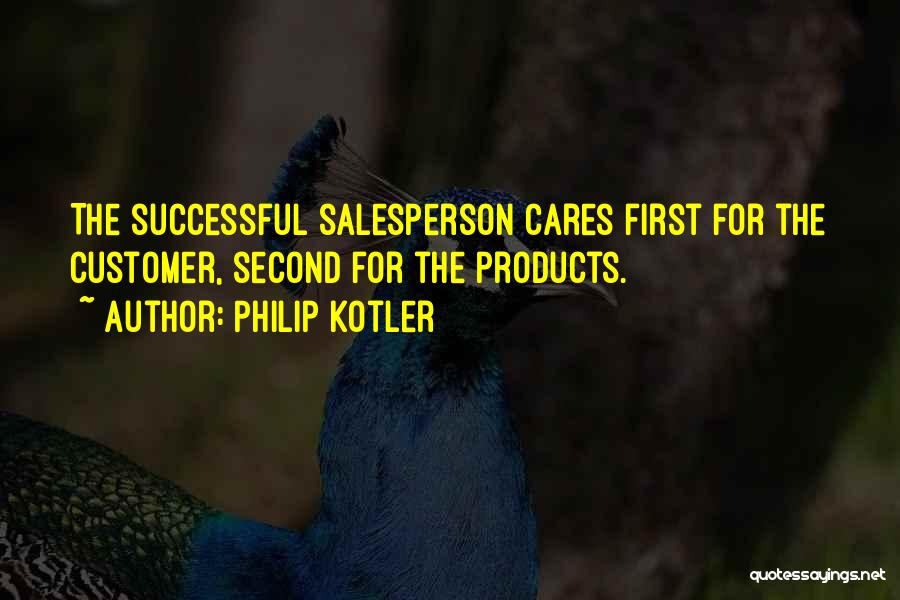 Successful Salesperson Quotes By Philip Kotler