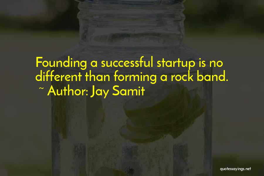Successful Startup Quotes By Jay Samit