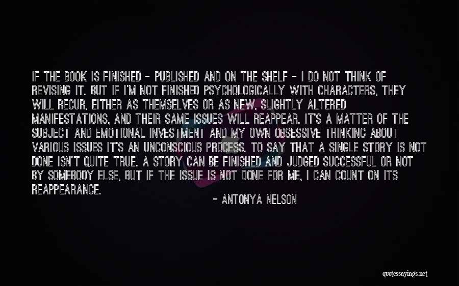 Successful Story Quotes By Antonya Nelson Successful Story Quotes By Antonya Nelson