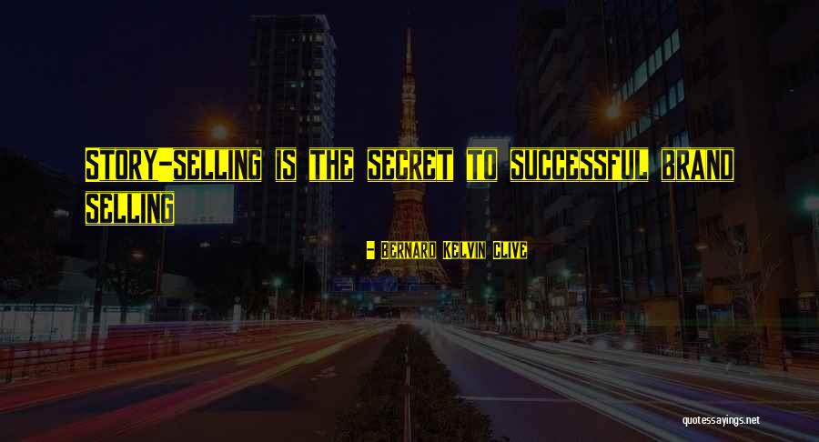 Successful Story Quotes By Bernard Kelvin Clive Successful Story Quotes By Bernard Kelvin Clive