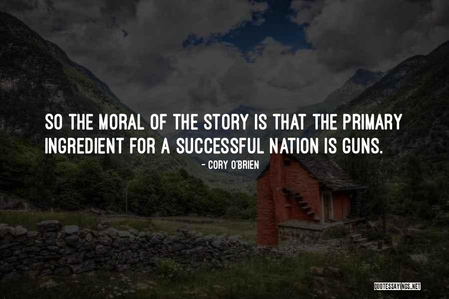 Successful Story Quotes By Cory O'Brien Successful Story Quotes By Cory O'Brien