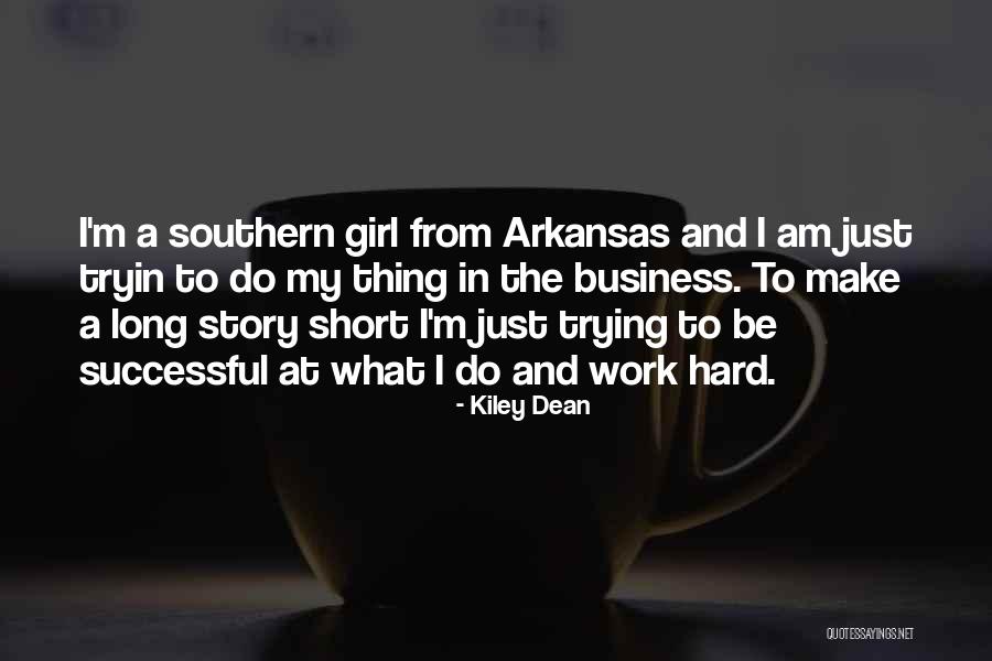 Successful Story Quotes By Kiley Dean Successful Story Quotes By Kiley Dean