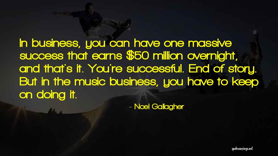 Successful Story Quotes By Noel Gallagher Successful Story Quotes By Noel Gallagher